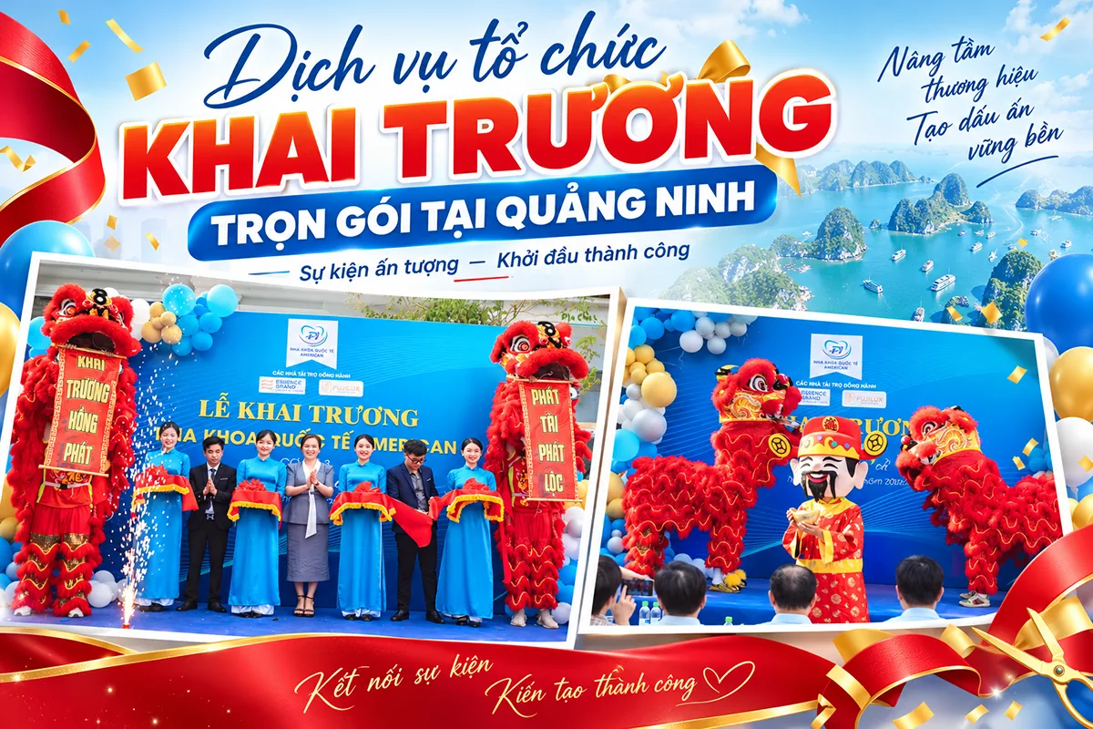 Dịch vụ tổ chức khai trương trọn gói Quảng Ninh